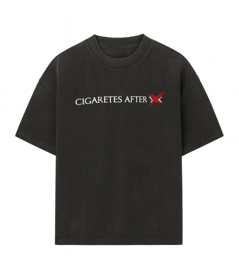 Cigarettes After S*x Shirt
